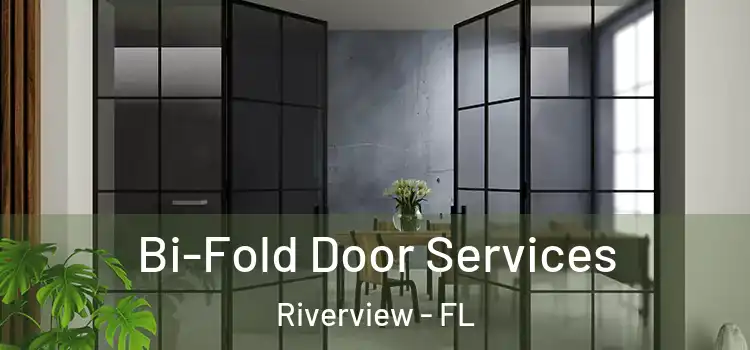 Bi-Fold Door Services Riverview - FL