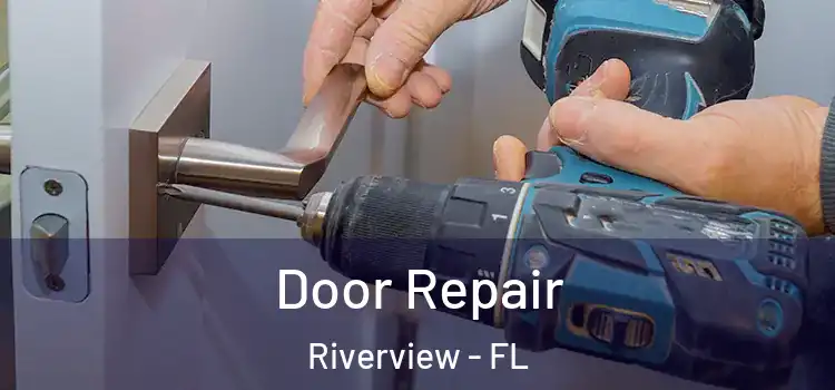 Door Repair Riverview - FL
