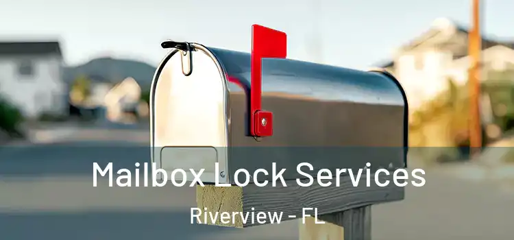 Mailbox Lock Services Riverview - FL