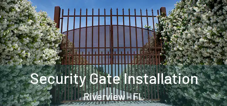 Security Gate Installation Riverview - FL