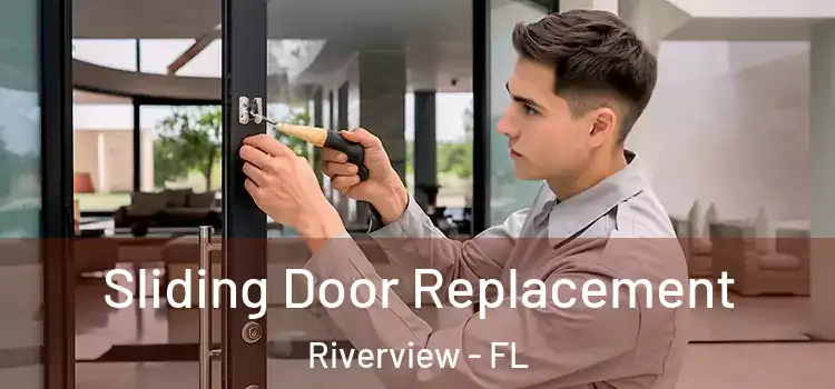 Sliding Door Replacement Riverview - FL