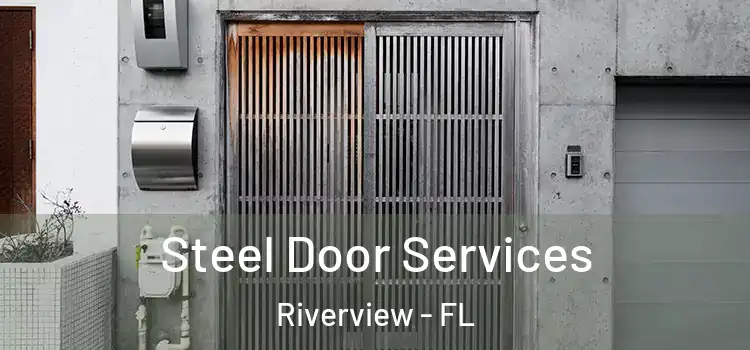Steel Door Services Riverview - FL